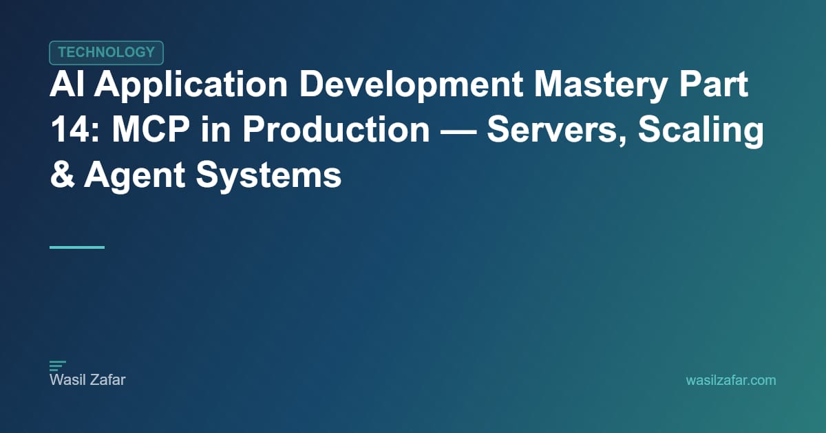 AI Application Development Mastery Part 14: MCP in Production — Servers ...