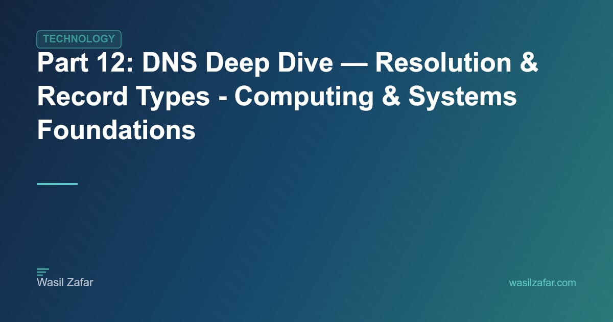 Part 12: DNS Deep Dive — Resolution & Record Types - Computing ...