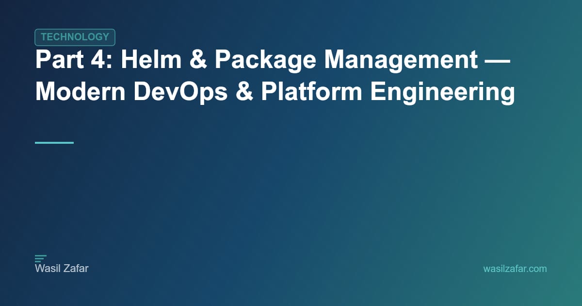 Part 4: Helm & Package Management — Modern DevOps & Platform ...