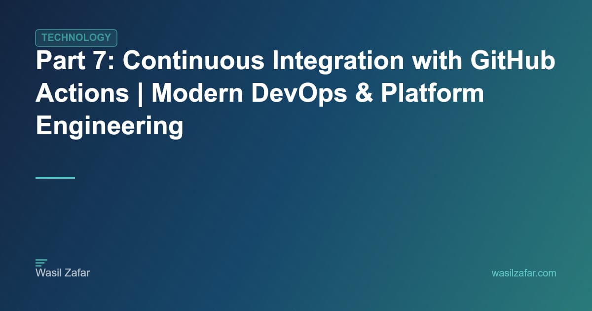 Part 7: Continuous Integration with GitHub Actions | Modern DevOps ...