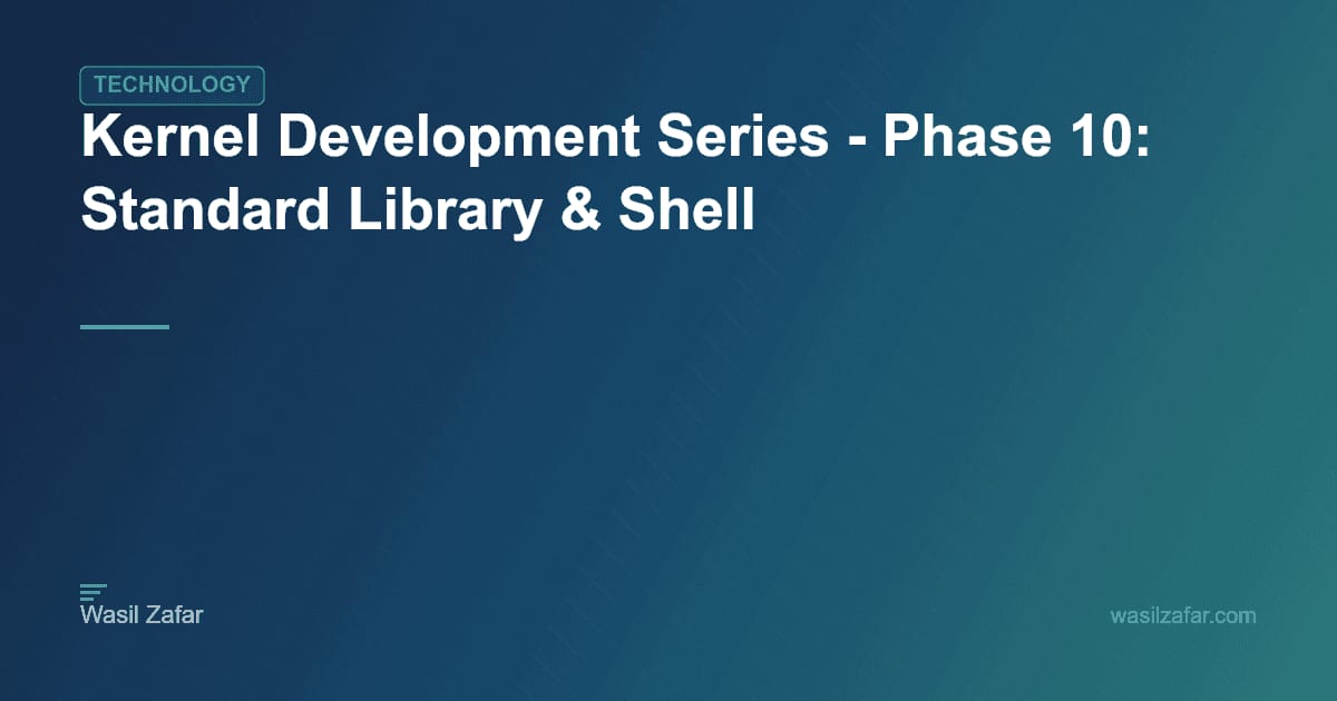 Shell Arran Development Kernel Development Series - Phase 10: Standard Library & Shell | Wasil ...