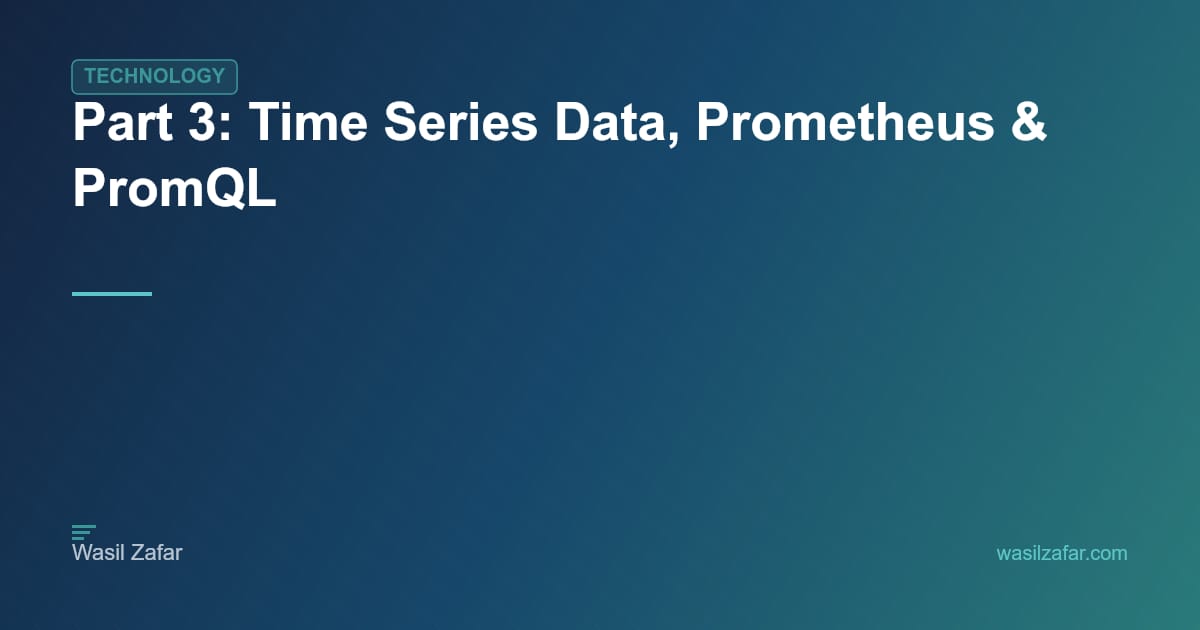 Promql Data Types Part 3: Time Series Data, Prometheus & PromQL - Wasil Zafar