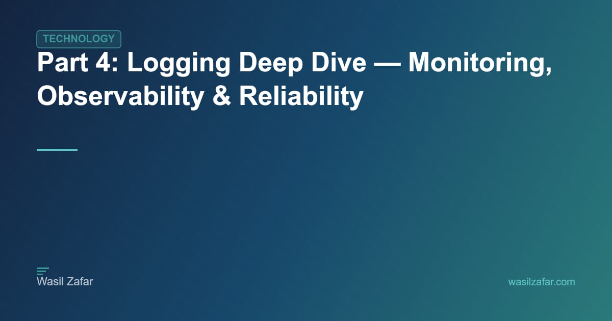 Part 4: Logging Deep Dive — Monitoring, Observability & Reliability ...