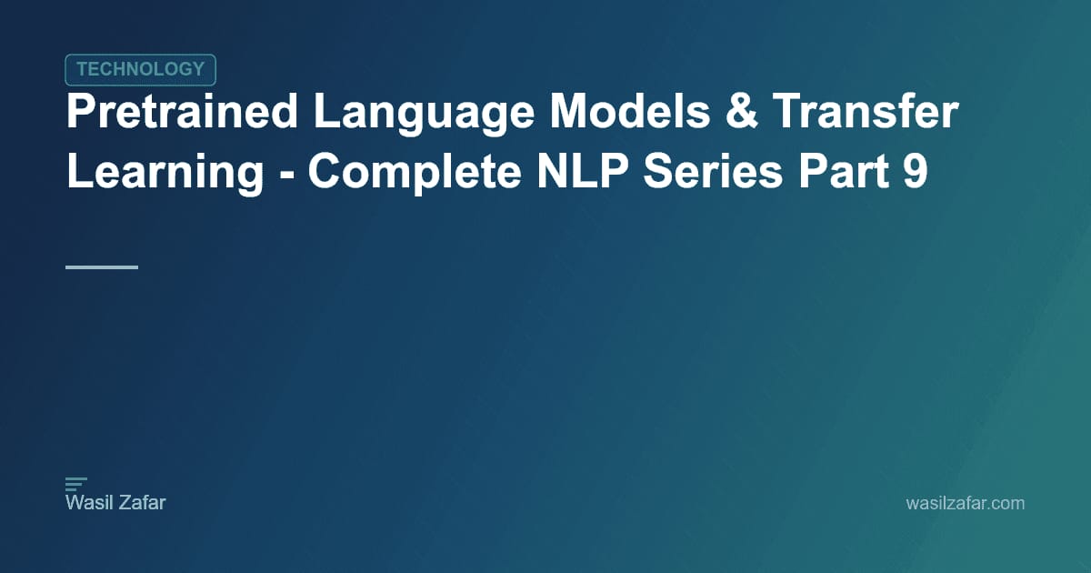 Pretrained Language Models & Transfer Learning - Complete NLP Series ...